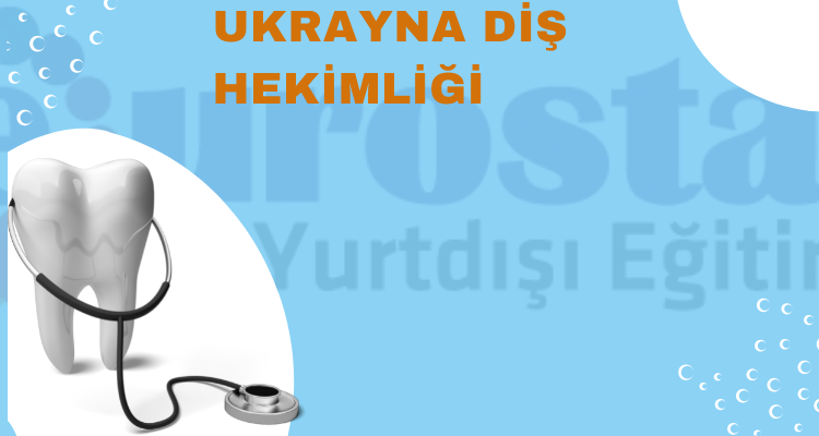 ukraynada-diş-hekimliği-okumak